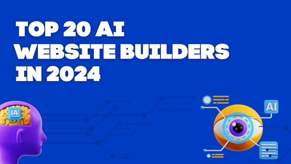 20 Best AI Website Builders in 2024 For Fast and Efficient Web Design (Ultimate Guide)
